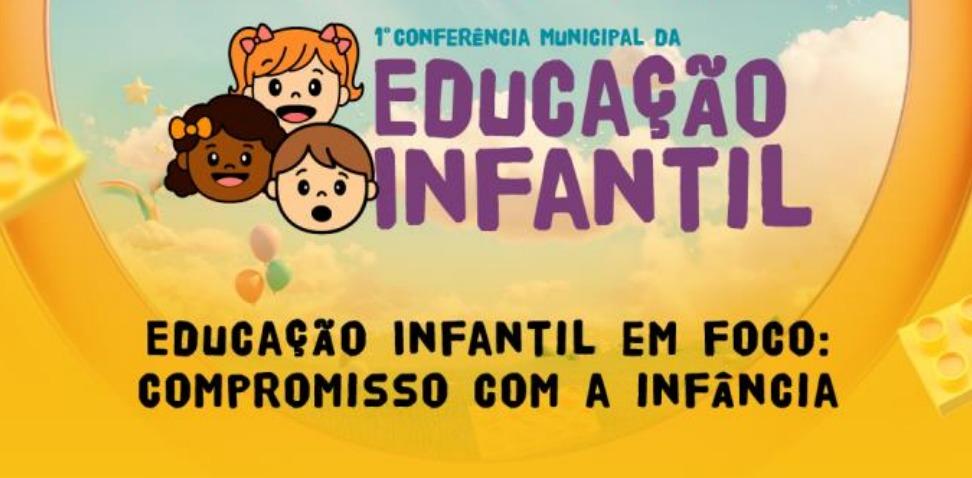 Prefeitura realiza conferência com foco na Educação Infantil